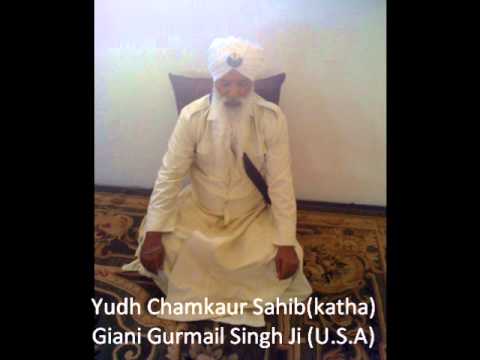 yudh-chamkaur-sahib---katha-(giani-gurmail-singh-ji-u.s.a)