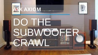 subwoofer crawl