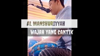 WAJAH YANG CANTIK COVER BY AL MANSHURIYYAH