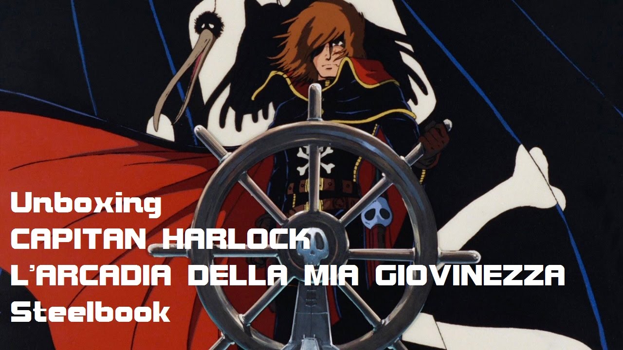Capitan Harlock L Arcadia Della Mia Giovinezza