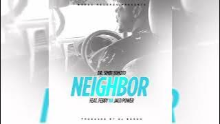 Dr. Simbi Yamoto - A NEIGHBOR, Featuring Febby Na Jaco Power (Prod. DJ Bongo)