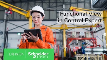 EcoStruxure Control Expert: Organize Logic with the Functional View