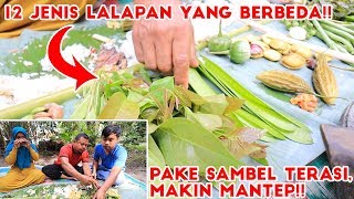 MAKAN LIWET   12 JENIS LALAPAN   SAMBEL TERASI!!!