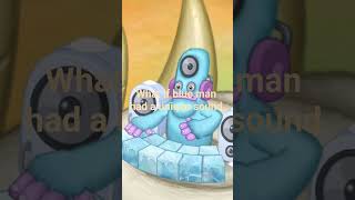 what if blue man had a unique sound #mysingingmonsters