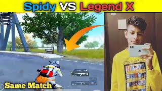 Spidy VS Legend X in Same Match | Pubg Mobile | BlueSpidy