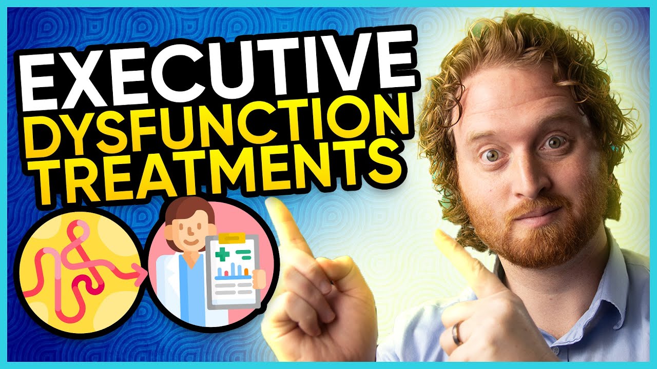 How To Treat Executive Dysfunction Disorder! YouTube