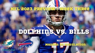 Miami Dolphins vs. Buffalo Bills | 2023 NFL Preview | Madden 23 Simulation