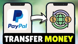 How To Transfer Money From PayPal To International Account - Full Guide (2026)