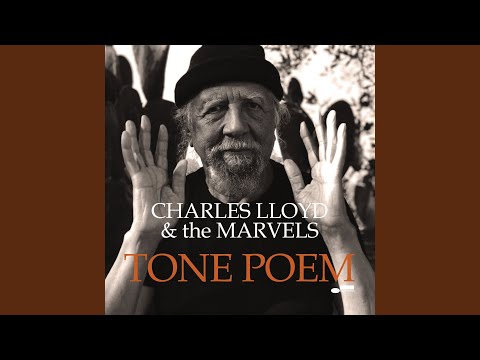 Charles Lloyd & The Marvels - Anthem