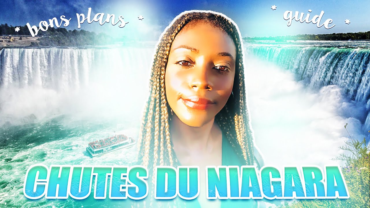 TOUT SAVOIR SUR LES CHUTES DU NIAGARA 🇨🇦 CANADA - USA 🇺🇸 | Aylee