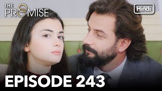 The Promise Episode 243 (Hindi Dubbed)