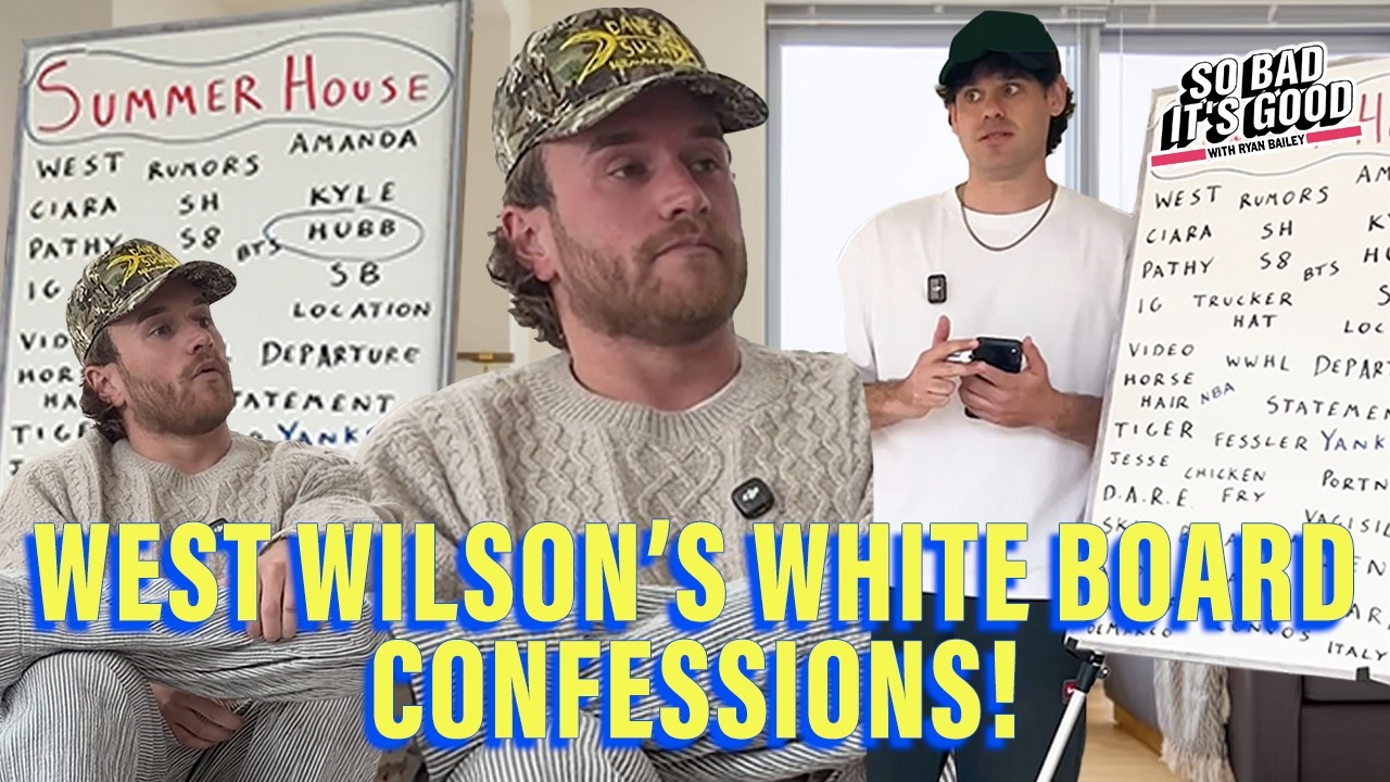 West Wilson's White Board Confessions! - So Bad It's Good with Ryan Bailey