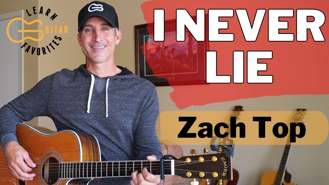 I Never Lie - Zach Top | Guitar Lesson I Never Lie - Zach Top | Guitar Lesson