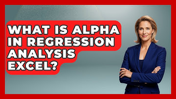 What Is Alpha In Regression Analysis Excel? - The Friendly Statistician