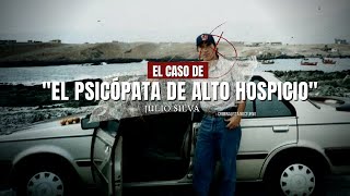 El Caso de Julio silva 'El Psicópata de alto hospicio' | Criminalista nocturno