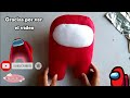 AMONG US DE FIELTRO | COMO HACER UN PELUCHE IMPOSTOR / TRIPULANTE #2