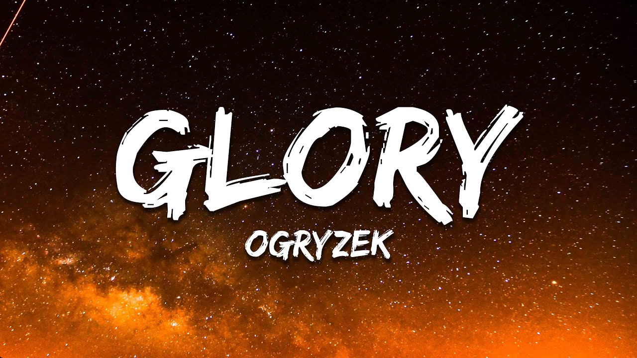 Ogryzek - Glory (Speed Up)
