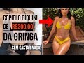 FIZ O BIQUINI ASA DELTA DA GRINGA SEM GASTAR NADA