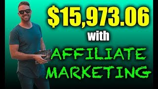 How To Make $15,973 06 With AFFILIATE MARKETING | Legendary Marketer Review