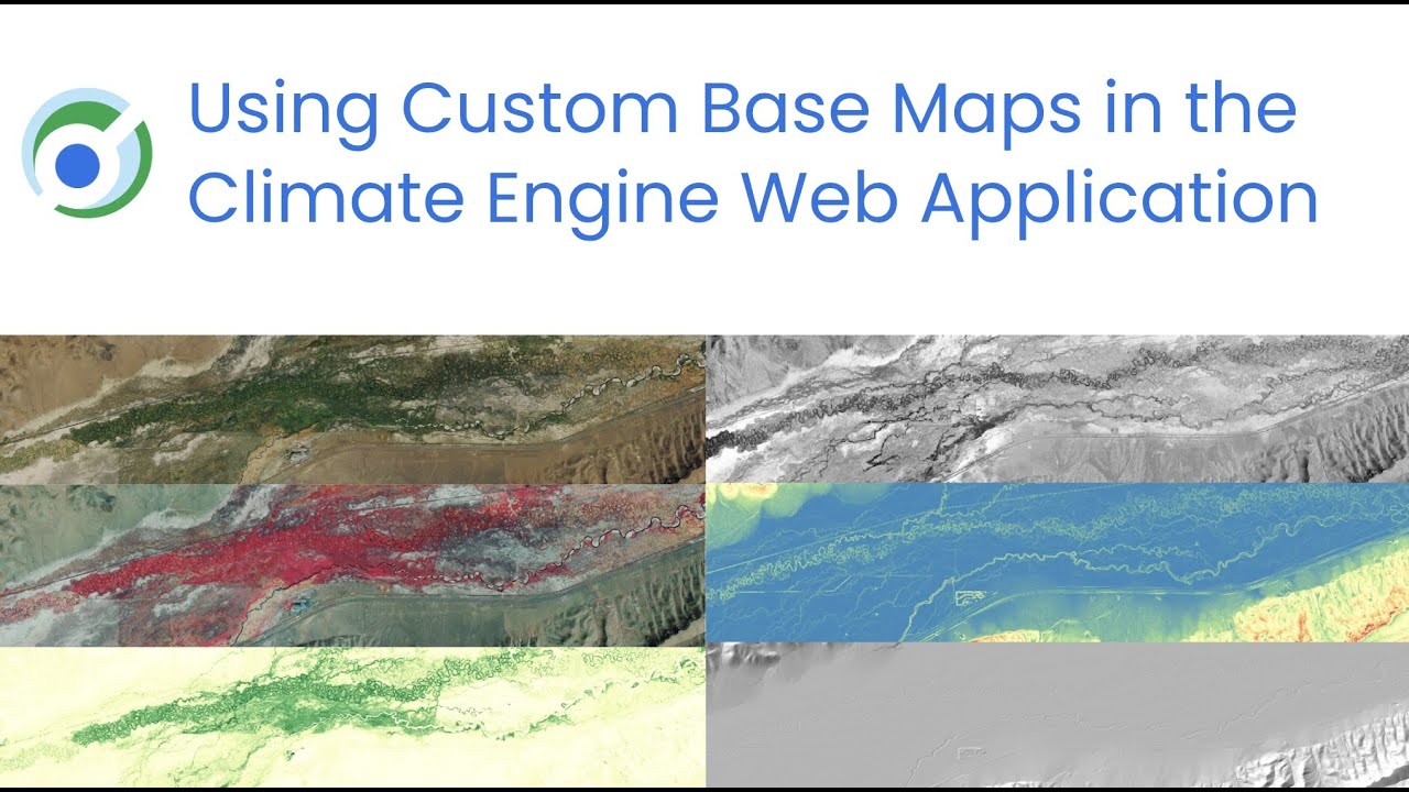 Good Enginebase Map Using Custom Base Maps in Climate Engine - YouTube