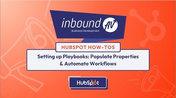 How to Setup Playbooks in HubSpot - Populate Properties and Trigger Automatic Workflows