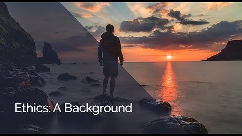 Introduction to Ethics | Lecture 1