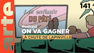 On Va Gagner La Chute De Lapinville Ep141 - Arte Radio Podcasts