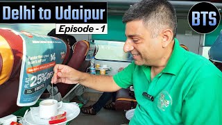 EP  1 Delhi to Udaipur train journey via Ajmer | BTS  Udaipur Tour