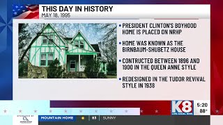 We the People: May 18 - Boyhood home of President Bill Clinton placed on National Register of His...