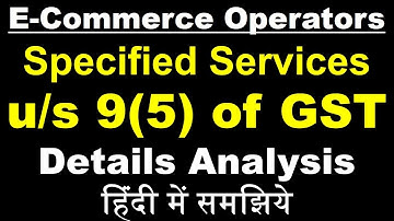 GST on E Commerce Operators | Section 9(5) of CGST Act | ECO u/s 9(5) | E- Commerce Seller | GST |