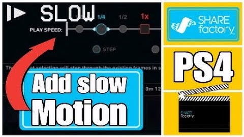 How to add SLOW MOTION on SHAREFACTORY PS4 - 2020 (Free and Easy)