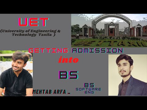 Getting admission into BS(S.E) at UET Taxila-2022-Application Process/Fee/Scholarship/Testing/Degree