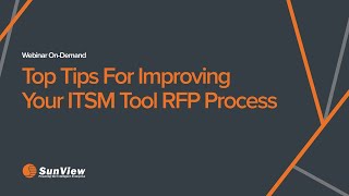 Top Tips For Improving Your ITSM Tool RFP Process