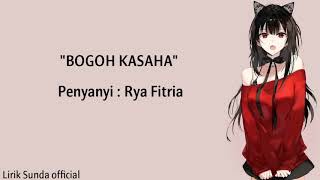 Lagu sunda ||Bogoh Kasaha_ Rya Fitria Lirik