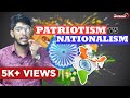 Patriotism VS Nationalism | Which Is Better? | Nationalist VS Patriot | Explained