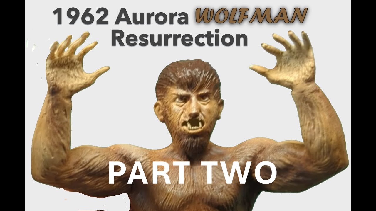 1962 Aurora Wolfman Resurrection Part Two