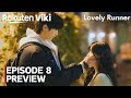 Lovely Runner [EP08 PREVIEW] #lovelyrunner #tranding #kdrama....