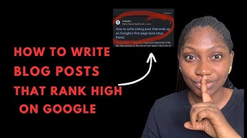 How to write blog posts that rank high on Google