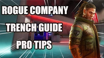Rogue Company TRENCH Guide | How To Play TRENCH | Pro Tips | Tutorial | Get Better Instantly!