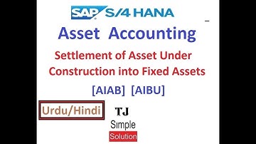 SAP-FI-AA-08 - Asset Under Construction Settlement as Fixed Asset in SAP [AIAB][AIBU]-Hindi/Urdu