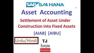 SAP-FI-AA-08 - Asset Under Construction Settlement as Fixed Asset in SAP [AIAB][AIBU]-Hindi/Urdu