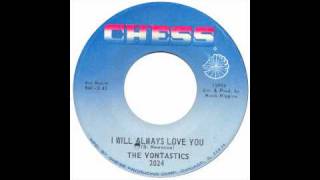 米7” Vontastics Ill Always Love You / Why Must We Part 2024 CHESS /00080 The Vontastics - I Will Always Love You - Chess - YouTube