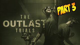 FromAboveGaming Plays The Outlast Trials Part 3 Grind the Bad Apples
