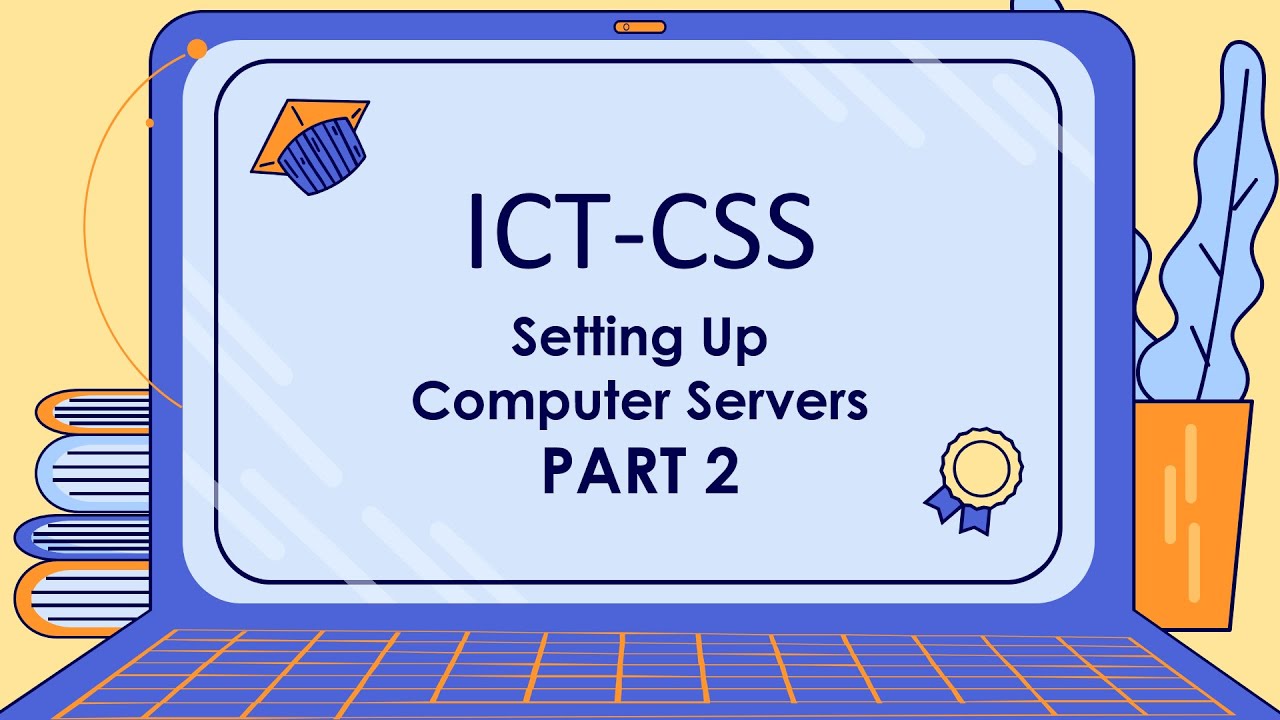 ICT-CSS: Setting Up Computer Servers 2 [REVIEW] - YouTube