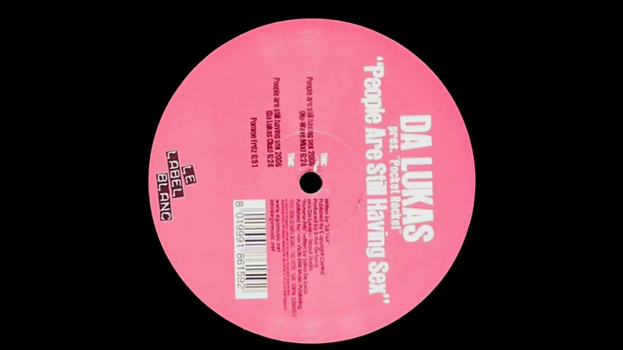Da Lukas Pres  Pocket Rocket – People Are Still Having Sex