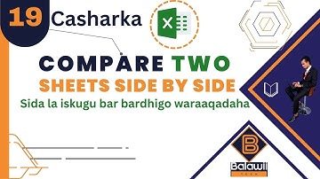 19.Ms Excel- Compare sheets || Sida la iskugu bar bardhigo 2 warqad iyo wixii kabadan #Balawii