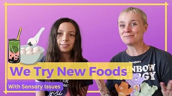 We Try New Foods🍡Sensory Differences/Picky Eater