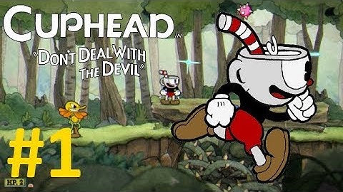Cuphead - Gameplay Walkthrough Part 1 - 1080p 60FPS (No-Commentary)