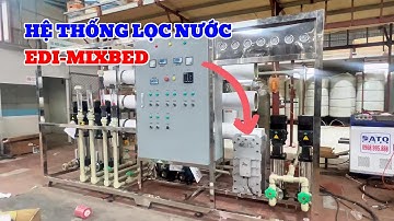 Giới Thiệu Hệ Thống Lọc Nước Siêu Tinh Khiết EDI - Mixbed - Xử Lý Nước Việt Phát