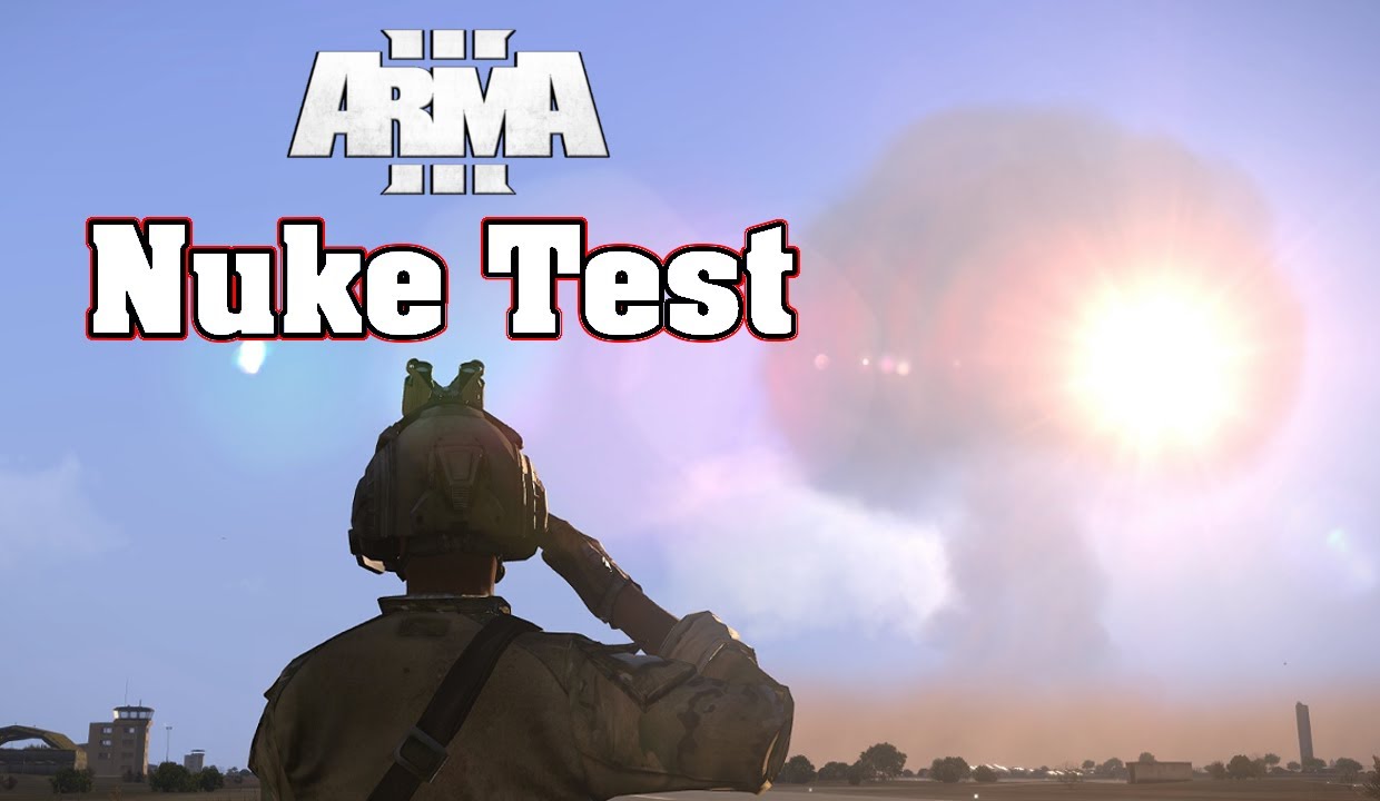 ArmA 3 - Nuke Test